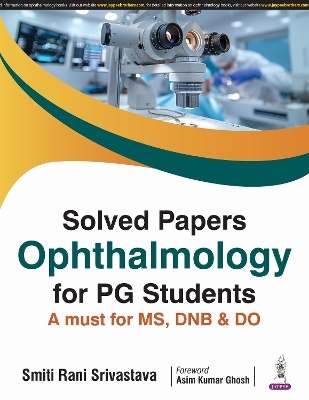 Solved Papers: Ophthalmology for PG Students