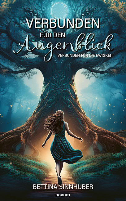 Verbunden f&uuml;r den Augenblick - Bettina Sinnhuber