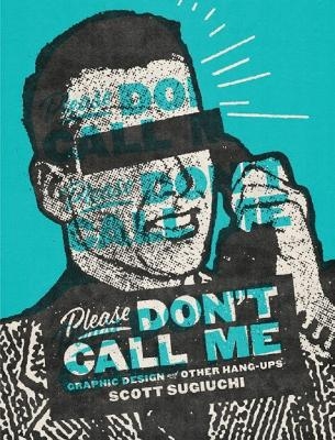 Please Don't Call Me - Scott Sugiuchi