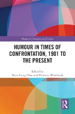 Humour in Times of Confrontation, 1901 to the Present - 