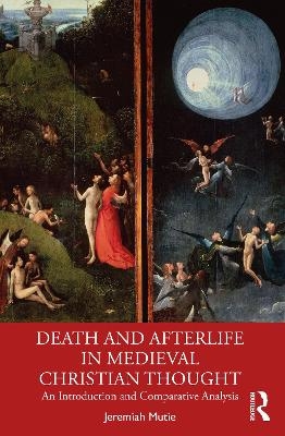 Death and Afterlife in Medieval Christian Thought