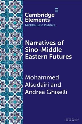Narratives of Sino-Middle Eastern Futures