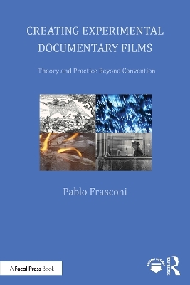 Creating Experimental Documentary Films - Pablo Frasconi