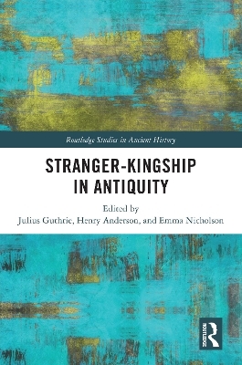 Stranger-Kingship in Antiquity - 