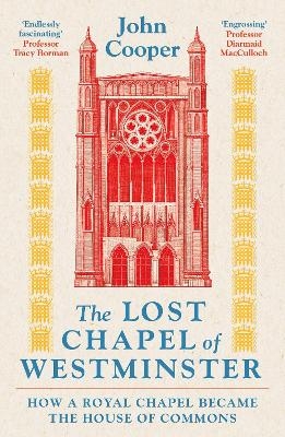 The Lost Chapel of Westminster - John Cooper