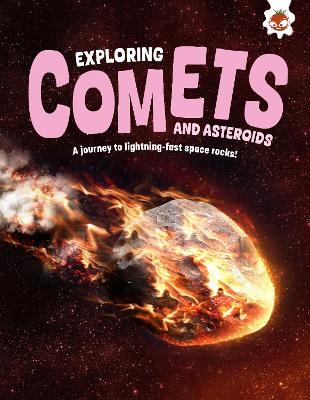 Exploring Comets and Asteroids - Rosie Rowntree