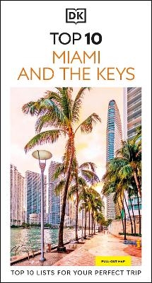DK Top 10 Miami and the Keys -  DK Travel