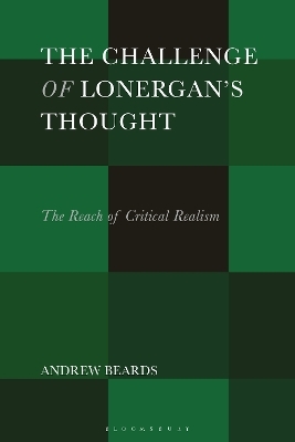 The Challenge of Lonergan&rsquo;s Thought - Dr. Andrew Beards