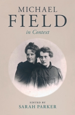 Michael Field in Context - 