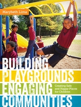 Building Playgrounds, Engaging Communities - Marybeth Lima