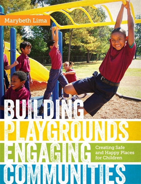 Building Playgrounds, Engaging Communities - Marybeth Lima