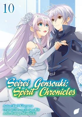 Seirei Gensouki: Spirit Chronicles (Manga): Volume 10 - Futago Minaduki, Mana Z., Yuri Shibamura