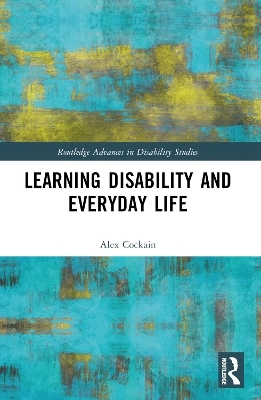 Learning Disability and Everyday Life - Alex Cockain