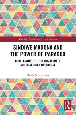 Sindiwe Magona and the Power of Paradox - Ren&eacute;e Schatteman