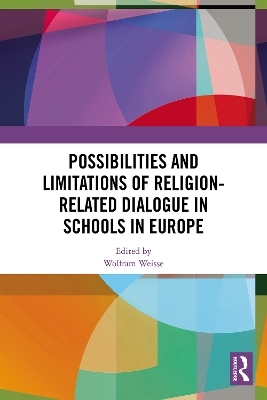 Possibilities and Limitations of Religion-Related Dialogue in Schools in Europe