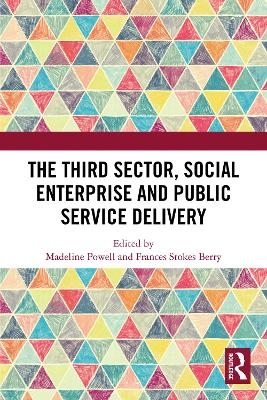 The Third Sector, Social Enterprise and Public Service Delivery - 