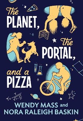 The Planet, the Portal, and a Pizza - Nora Raleigh Baskin, Wendy Mass
