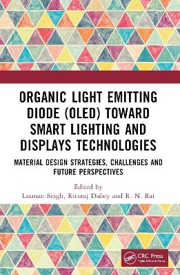 Organic Light Emitting Diode (OLED) Toward Smart Lighting and Displays Technologies