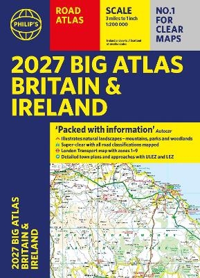 Philip's 2027 Big Road Atlas of Britain and Ireland -  Philip's Maps