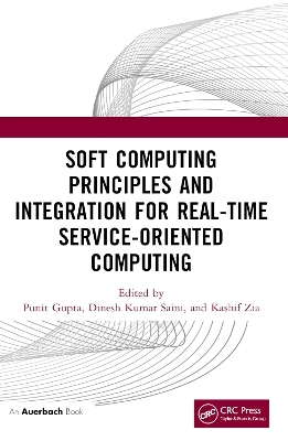 Soft Computing Principles and Integration for Real-Time Service-Oriented Computing - 