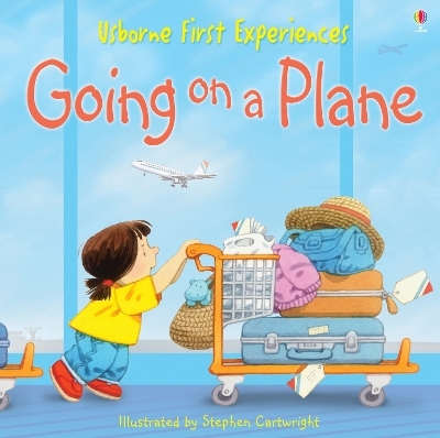 First Experiences: Going on a Plane - Anne Civardi