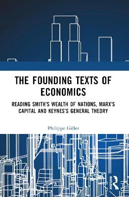 The Founding Texts of Economics - Philippe Gilles
