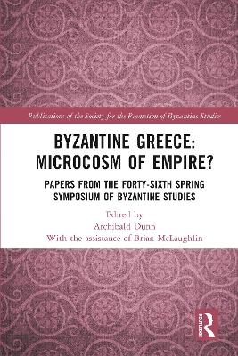 Byzantine Greece: Microcosm of Empire?