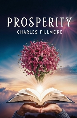Prosperity - Charles Fillmore