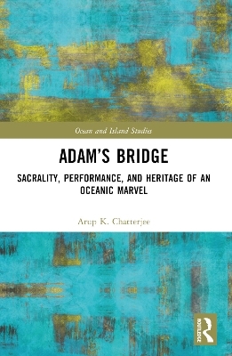 Adam’s Bridge - Arup K. Chatterjee