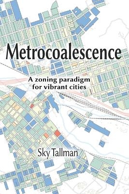 Metrocoalescence - Sky Tallman