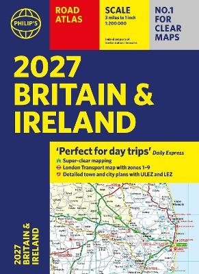 Philip’s 2027 Road Atlas Britain & Ireland