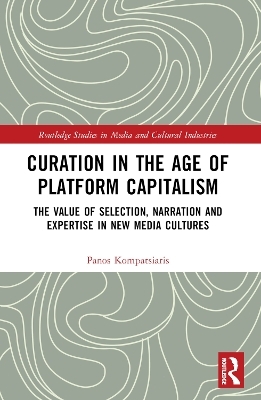 Curation in the Age of Platform Capitalism - Panos Kompatsiaris