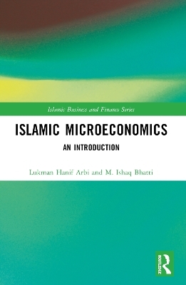 Islamic Microeconomics - Lukman Hanif Arbi, M. Ishaq Bhatti