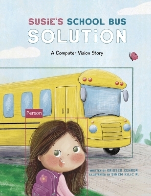 Susie's School Bus Solution - Kristen Kehrer