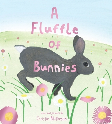 A Fluffle of Bunnies - Christie Matheson