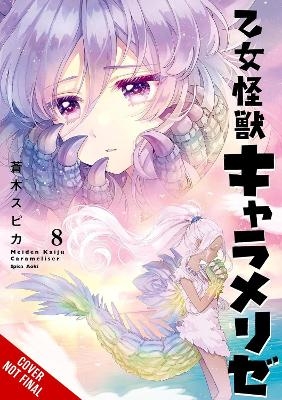 Kaiju Girl Caramelise, Vol. 8 - Lys Blakeslee, Spica Aoki, Taylor Engel