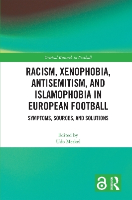 Racism, Xenophobia, Antisemitism, and Islamophobia in European Football - 