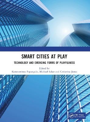 Smart Cities at Play: Technology and Emerging Forms of Playfulness - 