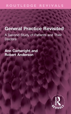 General Practice Revisited - Ann Cartwright, Robert Anderson