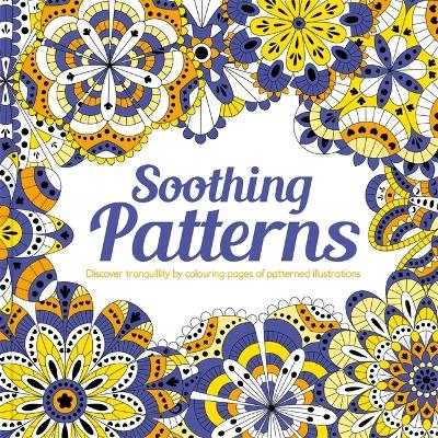 Soothing Patterns -  Igloo Books Ltd