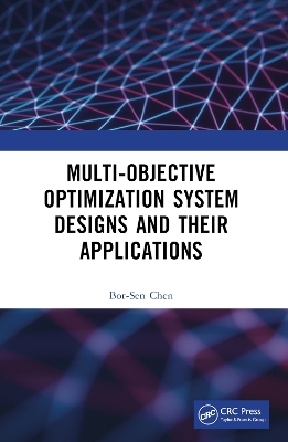 Multi-Objective Optimization System Designs and Their Applications