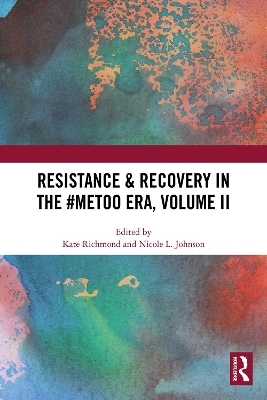 Resistance & Recovery in the #MeToo era, Volume II