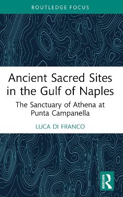 Ancient Sacred Sites in the Gulf of Naples - Luca Di Franco