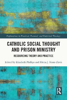 Catholic Social Thought and Prison Ministry - 