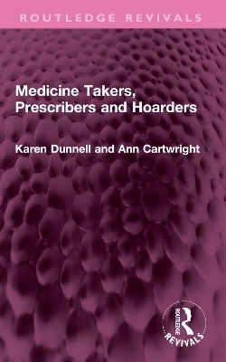 Medicine Takers, Prescribers and Hoarders