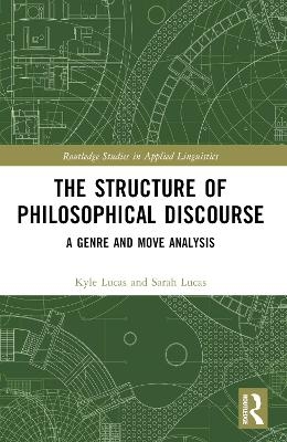 The Structure of Philosophical Discourse - Kyle Lucas, Sarah Lucas