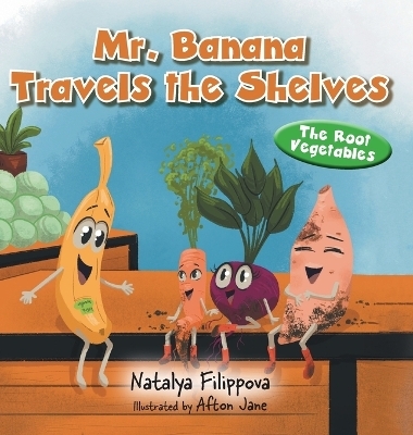 Mr. Banana Travels the Shelves - Natalya Filippova