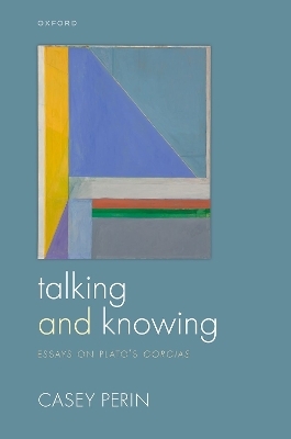 Talking and Knowing - Casey Perin
