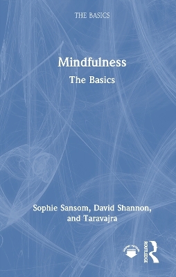 Mindfulness - Sophie Sansom, David Shannon,  Taravajra
