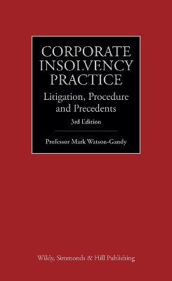 Corporate Insolvency Practice - Professor Mark Watson-Gandy